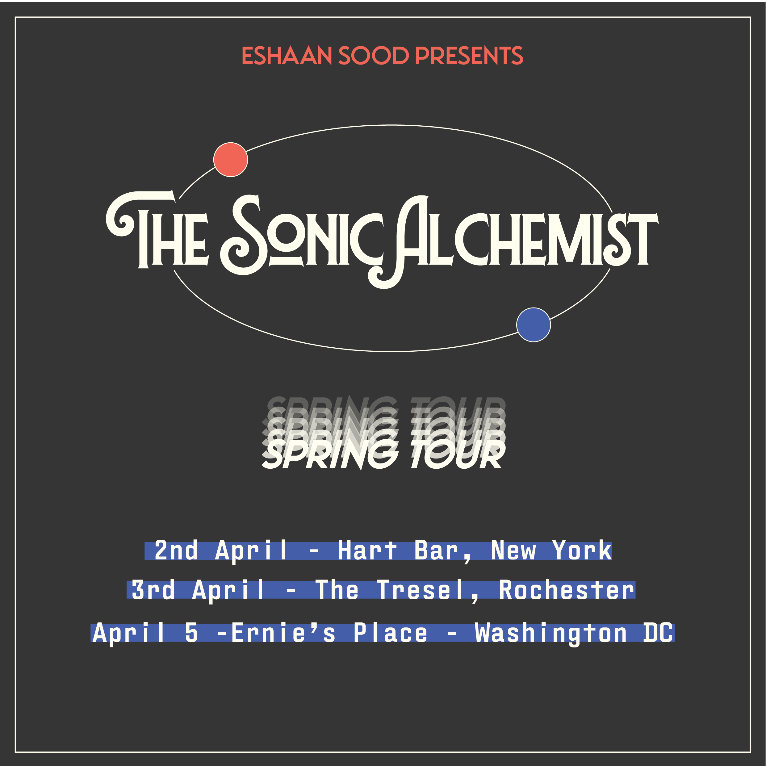 The Sonic Alchemist spring tour poster with The Sonic Alchemist title and April tour dates.